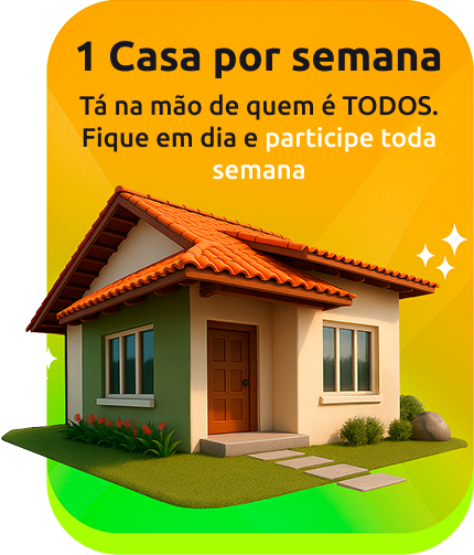 Uma casa sorteada por semana